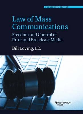 Law of Mass Communications - Bill Loving, Michael T. Martinez