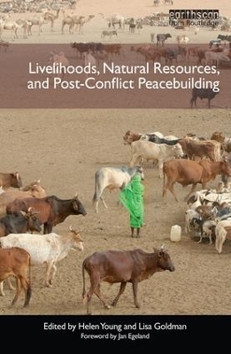 Livelihoods, Natural Resources, and Post-Conflict Peacebuilding - 