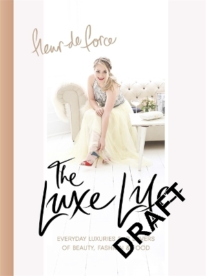 The Luxe Life - Fleur de Force