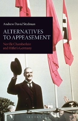 Alternatives to Appeasement - Andrew David Stedman