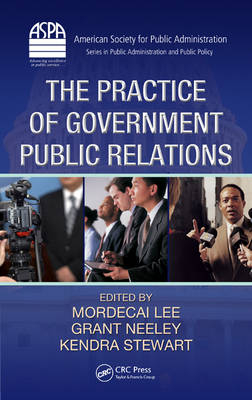 The Practice of Government Public Relations - 