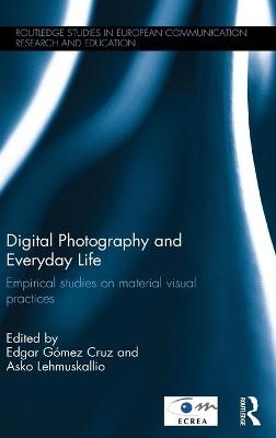 Digital Photography and Everyday Life - 