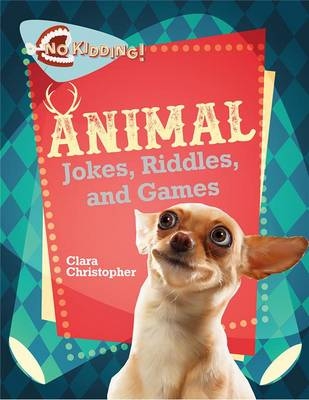 Animal Jokes Riddles and Games - Clara Christopher