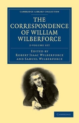 The Correspondence of William Wilberforce 2 Volume Set - William Wilberforce
