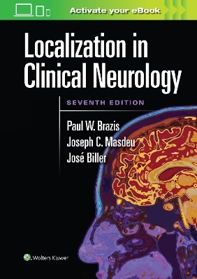 Localization in Clinical Neurology - Paul Brazis, Joseph C. Masdeu, José Biller