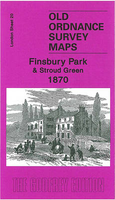 Finsbury Park and Stroud Green 1870 - Alan Godfrey