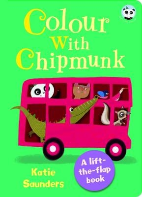 Colour with Chipmunk - Panda Paws Lift-the-Flap - Katie Saunders