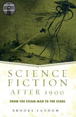 Science Fiction After 1900 - Brooks Landon