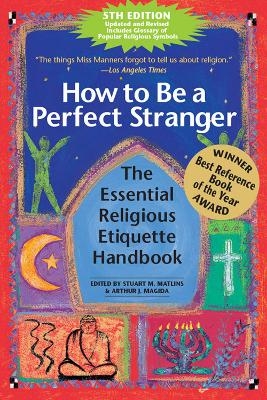 How to be a Perfect Stranger - Stuart Matlins, Arthur J Magida