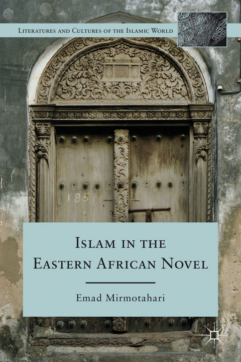 Islam in the Eastern African Novel - E. Mirmotahari