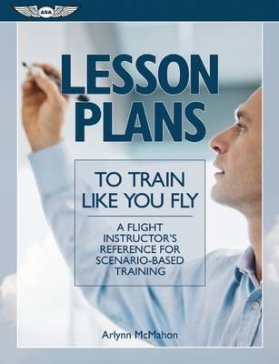 Lesson Plans to Train Like You Fly - Arlynn McMahon