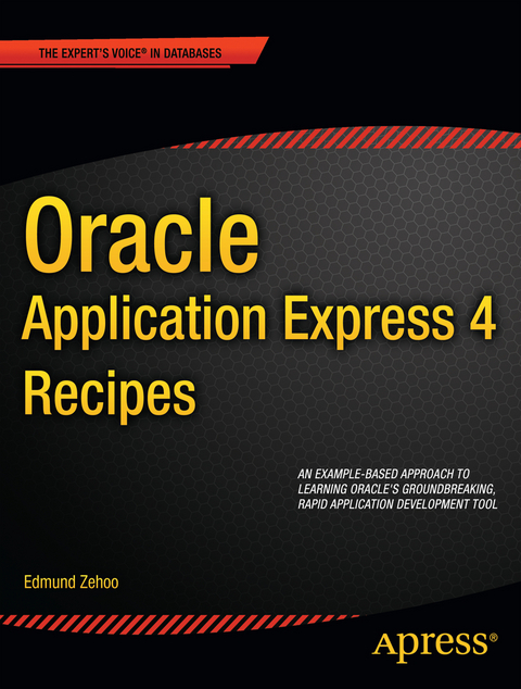 Oracle Application Express 4 Recipes - Edmund Zehoo