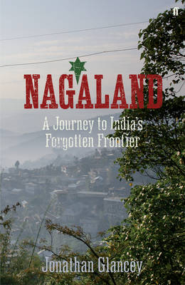 Nagaland - Jonathan Glancey