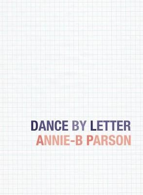 Dance by Letter - Annie-B Parson