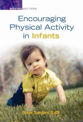 Encouraging Physical Activity in Infants - Steve Sanders