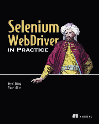 Selenium Web Driver in Practice - Yujun Liang