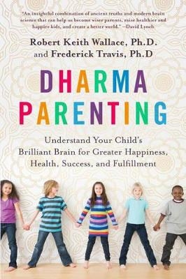 Dharma Parenting - Robert Keith Wallace, Frederick Travis