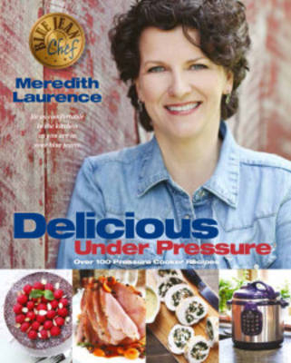 Delicious Under Pressure - Meredith Laurence
