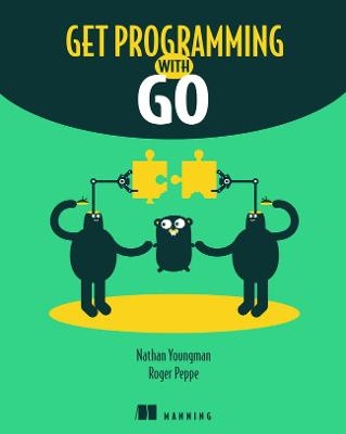Get Programming with Go - Nathan Youngman