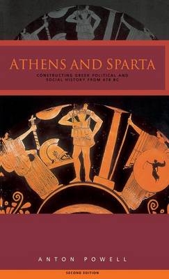 Athens and Sparta - Anton Powell