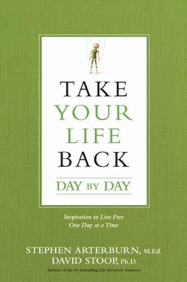 Take Your Life Back Day by Day - Stephen Arterburn