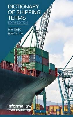 Dictionary of Shipping Terms - Peter Brodie