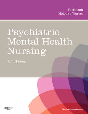 Psychiatric Mental Health Nursing - Katherine M. Fortinash, Patricia A. Holoday Worret