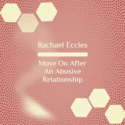 Move on After an Abusive Relationship, Hypnotherapy, Self Hypnosis CD - 