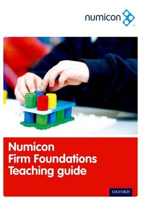 Numicon: Firm Foundations Teaching Guide - Romey Tacon, Ruth Atkinson, TONY WING