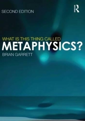 What is this thing called Metaphysics? - Brian Garrett