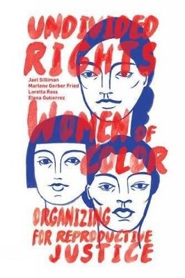 Undivided Rights - Loretta Ross, Elena Gutierrez, Marlene Gerber