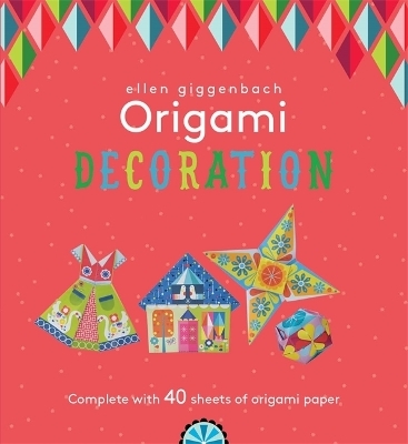 Ellen Giggenbach Origami: Decorations - Tasha Percy