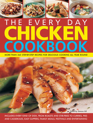 The Every Day Chicken Cookbook -  Hill Simona