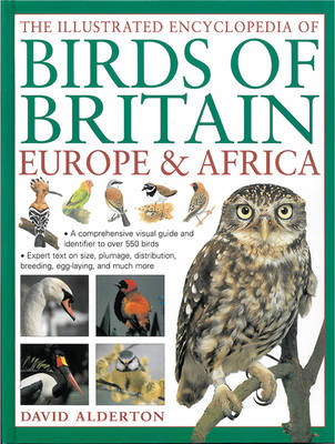 The Illustrated Encyclopedia of Birds of Britain Europe & Africa - David Alderton