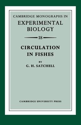 Circulation in Fishes - G. H. Satchell