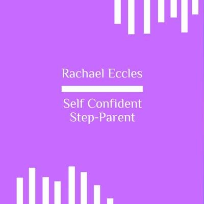 Confident Step Parent, Establish Good Relationships with Ease, Hypnotherapy, Self Hypnosis CD - 