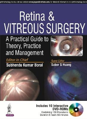 Retina & Vitreous Surgery - Subhendu Kumar Boral, Suber S Huang