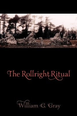 The Rollright Ritual - William G. Gray