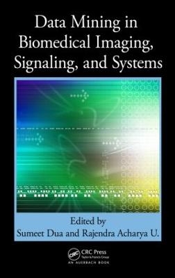 Data Mining in Biomedical Imaging, Signaling, and Systems - 