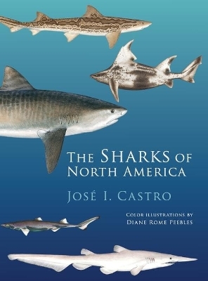 The Sharks of North America - Jose Castro, Diane Peebles