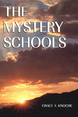 Mystery Schools - Grace F Knoche