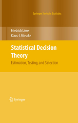 Statistical Decision Theory - F. Liese, Klaus-J. Miescke