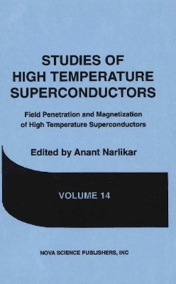 Studies of High Temperature Superconductors, Volume 14 - Anant Narlikar