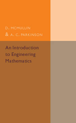 An Introduction to Engineering Mathematics - D. McMullin, A. C. Parkinson