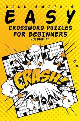 Easy Crossword Puzzles For Beginners - Volume 1 - Will Smith