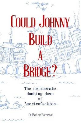 Could Johnny Build a Bridge? - Cece DuBois, Jillian Farrar