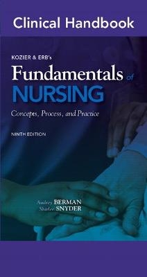Clinical Handbook for Kozier & Erb's Fundamentals of Nursing - Audrey Berman, Shirlee Snyder