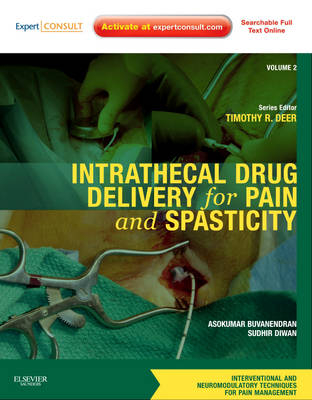 Intrathecal Drug Delivery for Pain and Spasticity - Asokumar Buvanendran, Sudhir Diwan, Timothy R. Deer