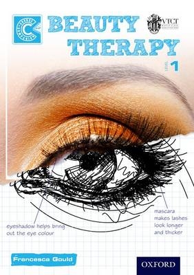 Beauty Therapy Level 1 Course Companion - Francesca Gould