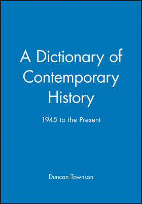 A Dictionary of Contemporary History - Duncan Townson